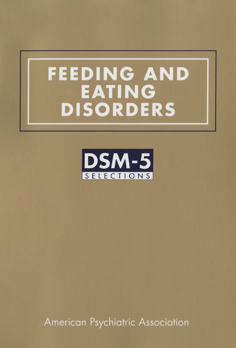 Feeding and Eating Disorders: Dsm-5(r) Selections