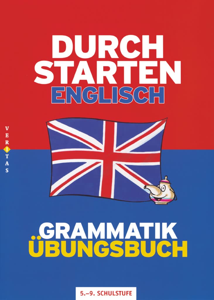 Durchstarten Englisch Grammatik. Übungsbuch: Erklärung und Training, 5.-9. Schulstufe