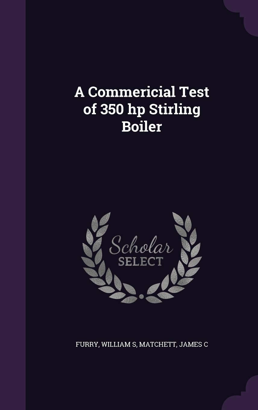 A Commericial Test of 350 hp Stirling Boiler