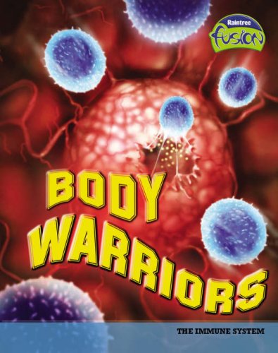 Body Warriors (Life Processes and Living Things)
