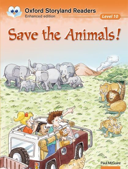 Oxford Storyland Readers 10. Save the Animals!
