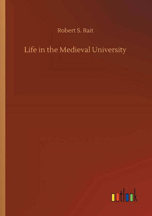 Life in the Medieval University