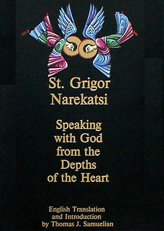 Speaking with God from the Depths of the Heart: The Armenian Prayer Book of St. Gregory of Narek