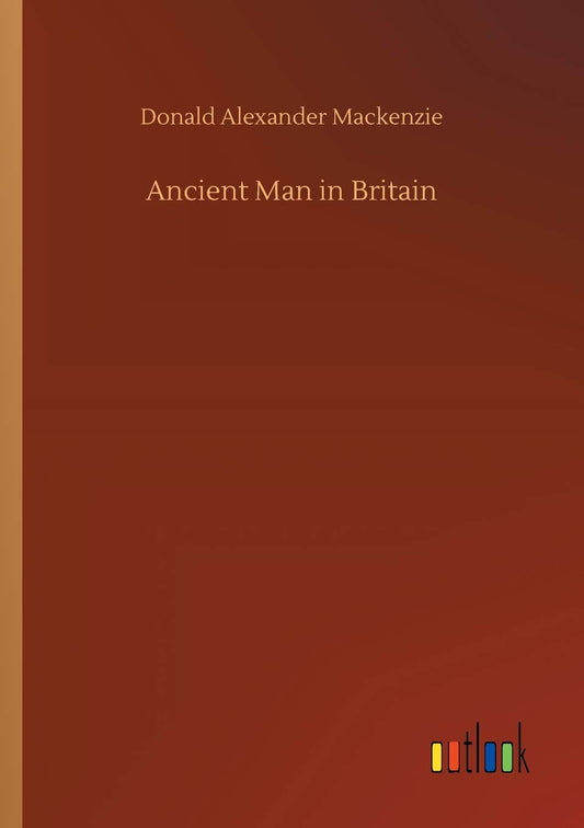 Ancient Man in Britain