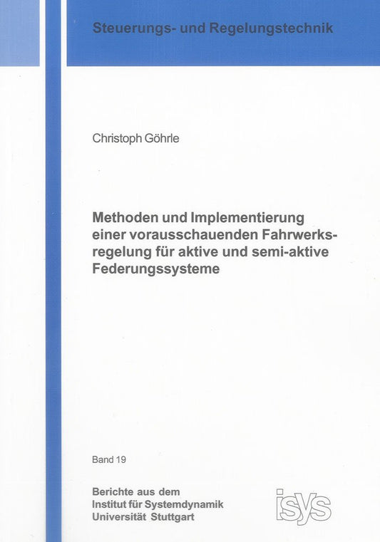 Methoden und Implementierung einer vorausschauenden Fahrwerksregelung für aktive und semi-aktive Federungssysteme