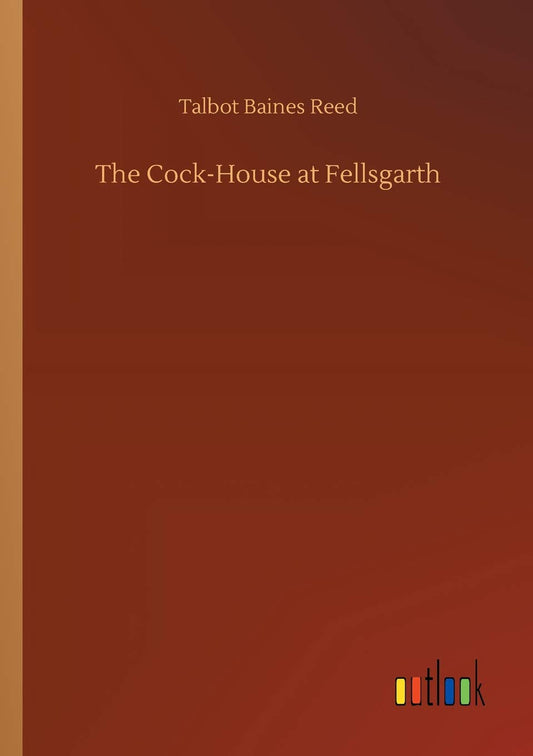 The Cock-House at Fellsgarth