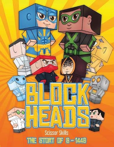 Scissor Skills (Block Heads - The Story of S-1448): Each Block Heads paper crafts book for kids comes with 3 specially s