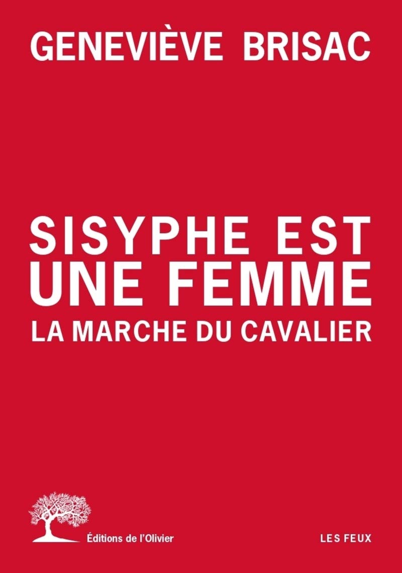 Sisyphe est une femme: La Marche du cavalier