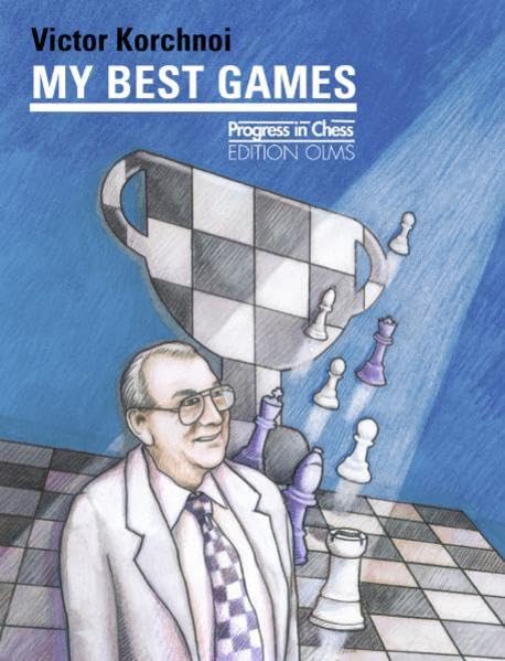 My Best Games (Progress in Chess)