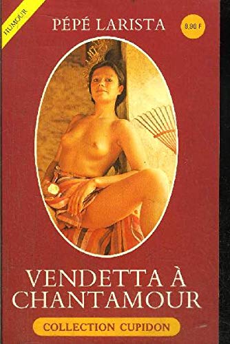 Vendetta à Chantamour (Collection Cupidon)