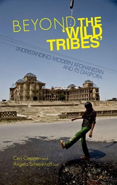 Beyond the 'Wild Tribes': Understanding Modern Afghanistan and Its Diaspora