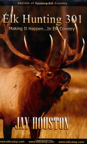 Elk Hunting 301: Making It Happen in Elk Country
