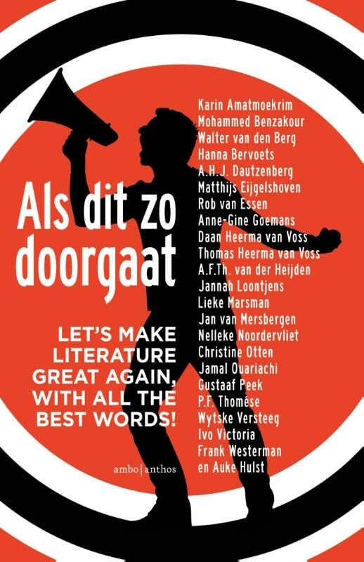 Als dit zo doorgaat: let's make literature great again, with all the best words! (Dutch Edition)