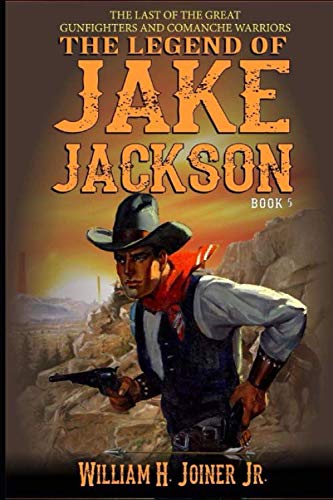 The Legend of Jake Jackson (A Jake Jackson: Gunfighter Western)