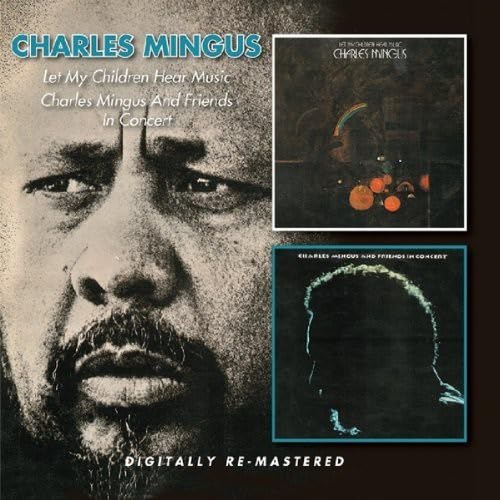 Let My Children Hear Music/Charles Mingus & Friend