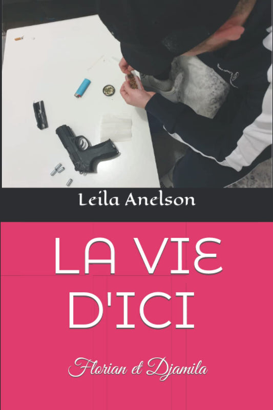 La vie d'ici: Florian et Djamila (French Edition)