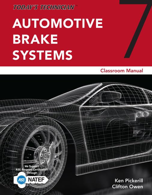 Today's Technician: Automotive Brake Systems, Classroom Manual
