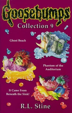 Goosebumps Collection: "ghost Beach", "phantom Of The Auditorium", "it Came From Beneath The Sink" No 9