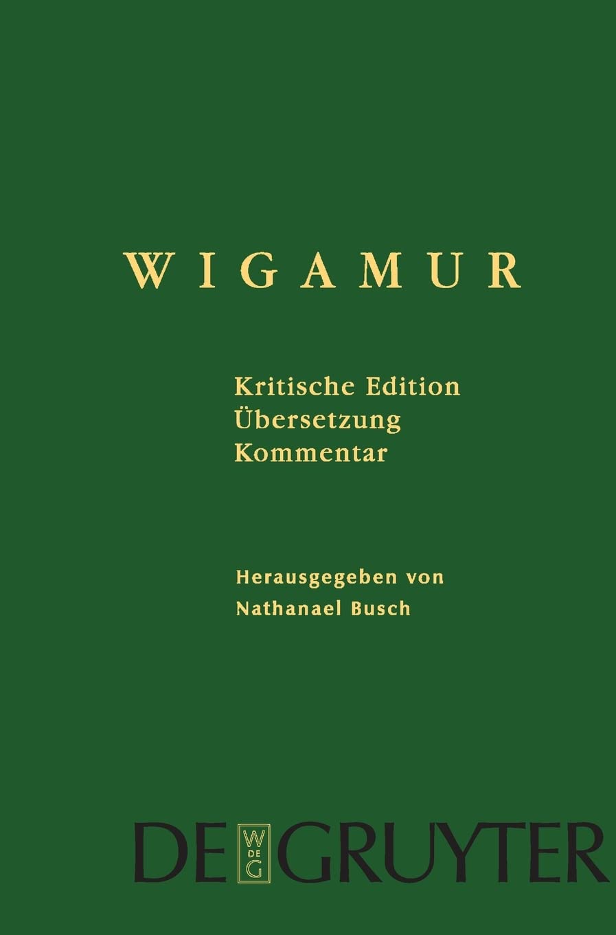 Wigamur: Kritische Edition – Übersetzung – Kommentar (German Edition)