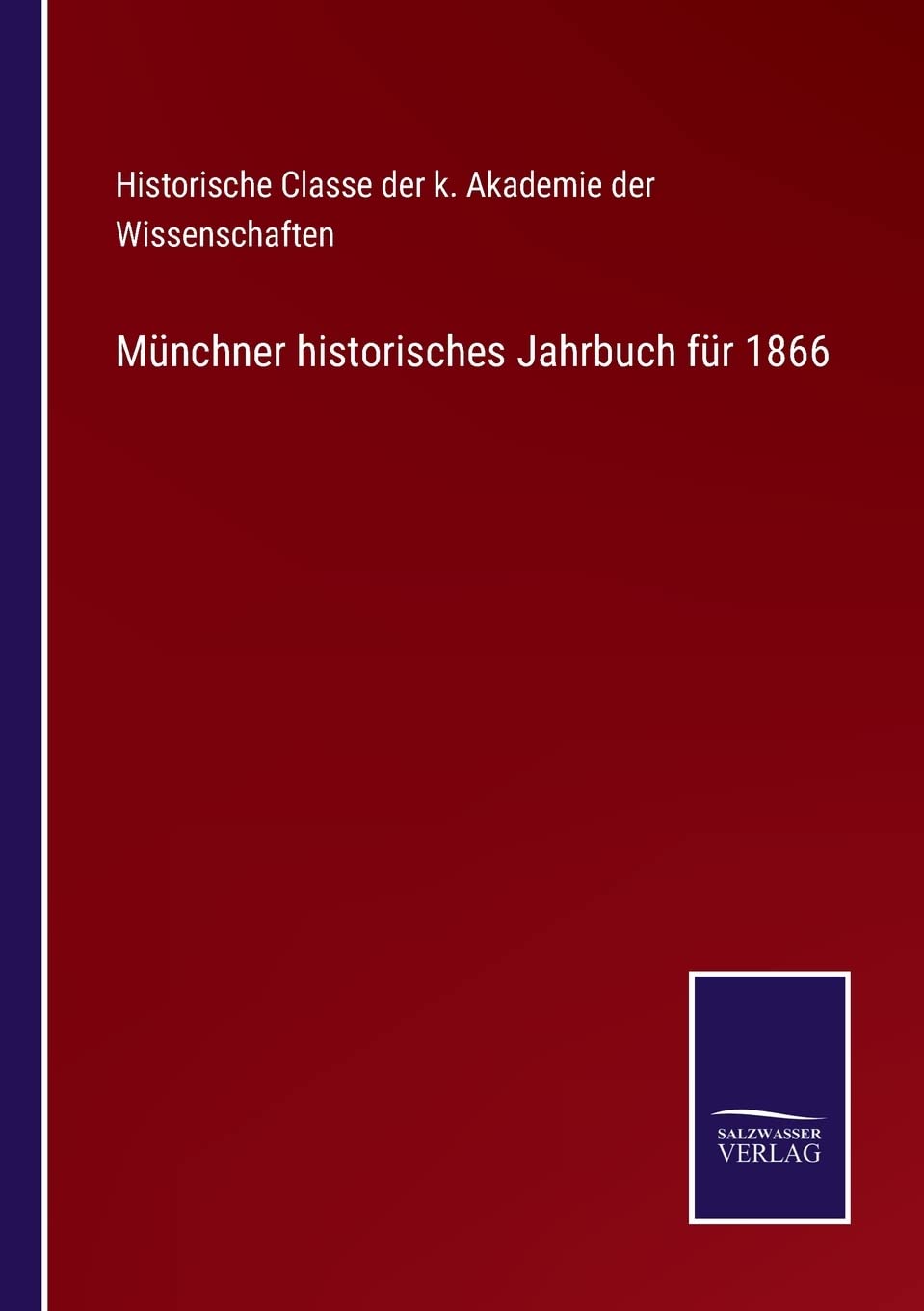 Münchner historisches Jahrbuch für 1866 (German Edition)