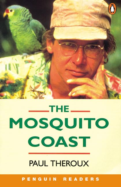The Mosquito Coast (Penguin Readers, Level 4)