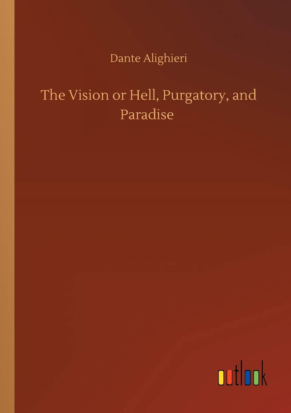 The Vision or Hell, Purgatory, and Paradise