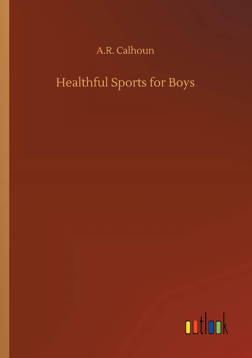 Healthful Sports for Boys