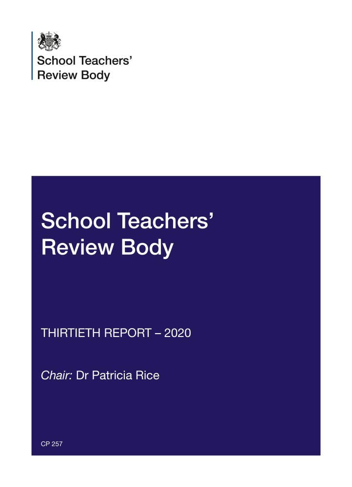 School Teachers’ Review Body Thirtieth Report – 2020 (Command Paper) CP 257