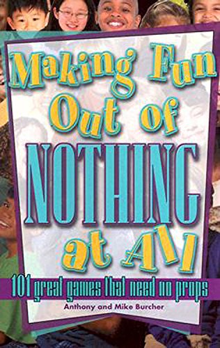 Making Fun Out of Nothing At All
