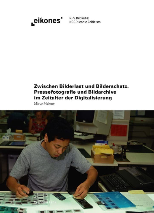 Zwischen Bilderlast und Bilderschatz: Pressefotografie und Bildarchive im Zeitalter der Digitalisierung