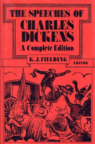 The Speeches of Charles Dickens: A Complete Edition