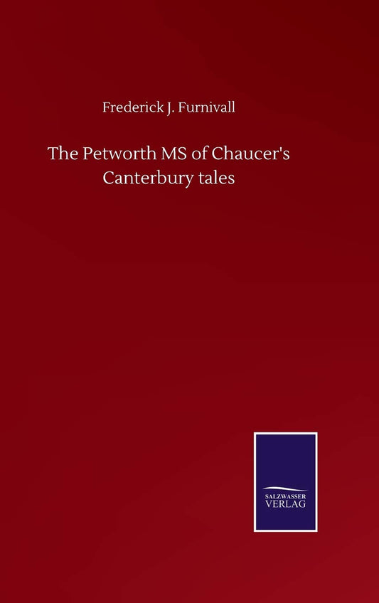 The Petworth MS of Chaucer's Canterbury tales