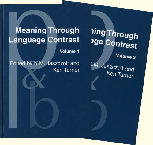 Meaning Through Language Contrast: 2 Volumes (set) (Pragmatics & Beyond New Series)