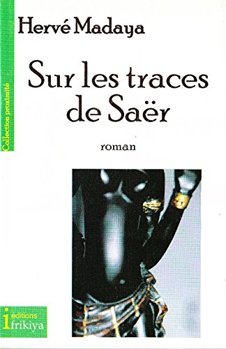 Sur les traces de Saër