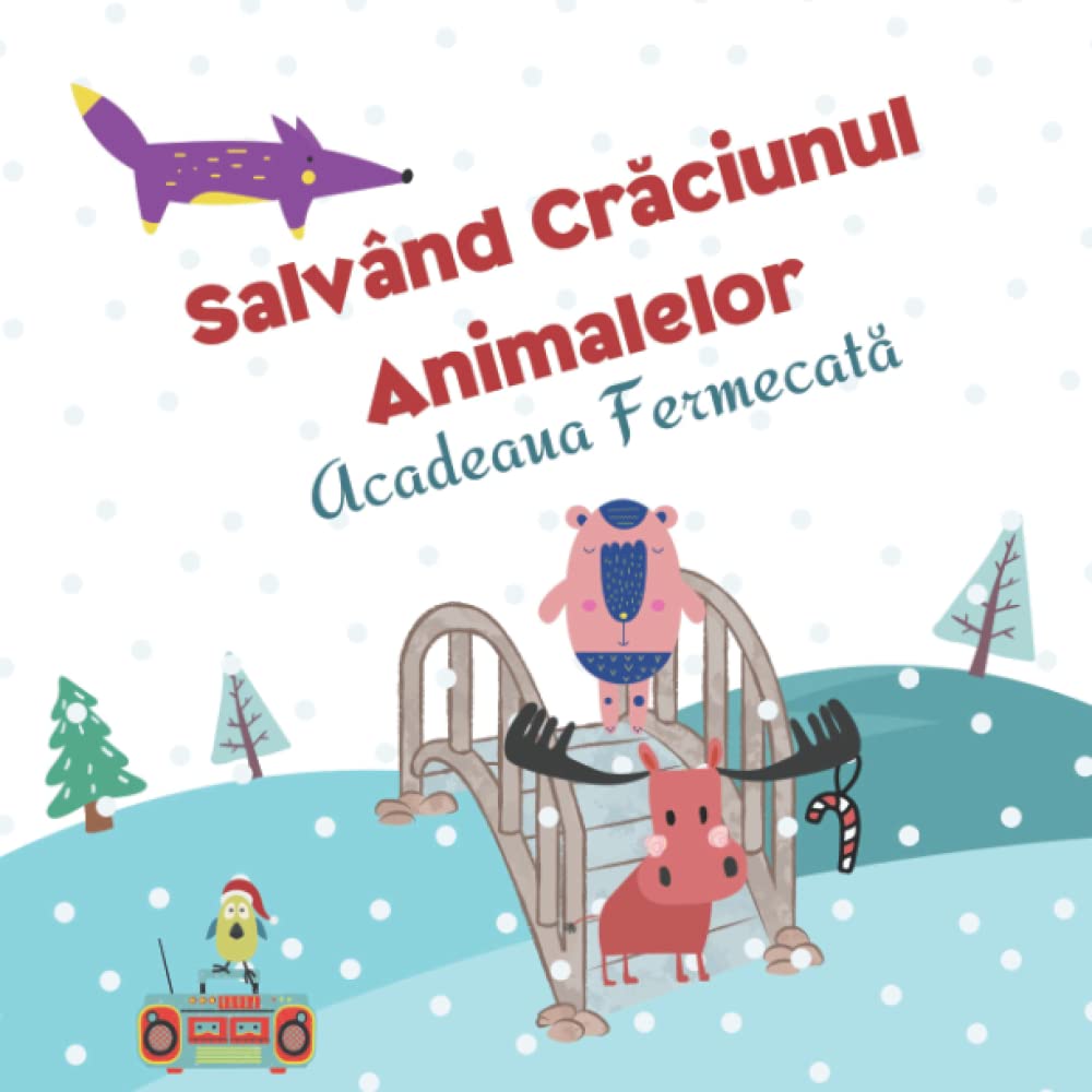 Salvand Craciunul Animalelor: Acadeaua Fermecata (Romansh Edition)