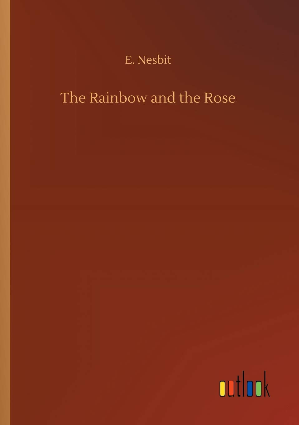 The Rainbow and the Rose