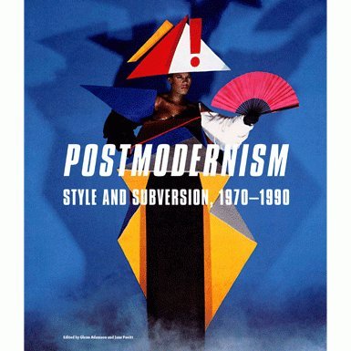 Postmodernism: Style and Subversion, 1970-1990