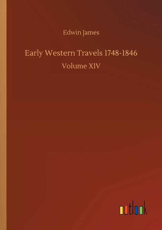 Early Western Travels 1748-1846