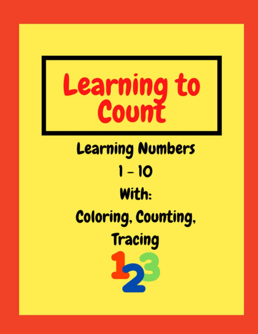 Learning to Count: Learning Numbers 1 - 10