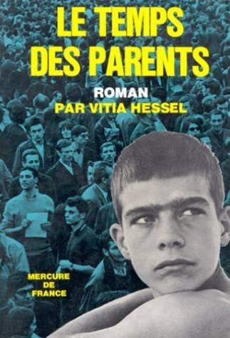 Vitia Hessel. Le Temps des parents