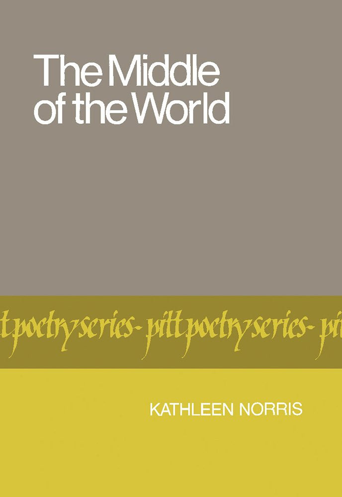 The Middle of the World (Pitt Poetry Series)