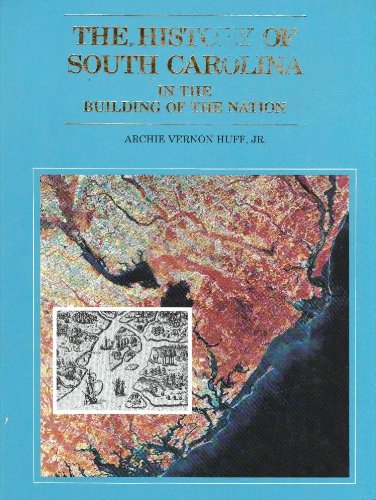 The History of South Carolina in the Building of the Nation