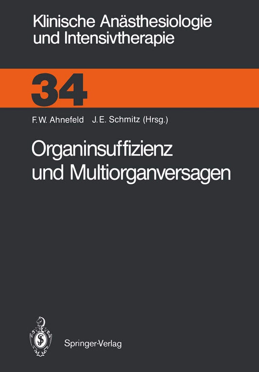 Organinsuffizienz und Multiorganversagen (Klinische Anästhesiologie und Intensivtherapie, 34) (German Edition)
