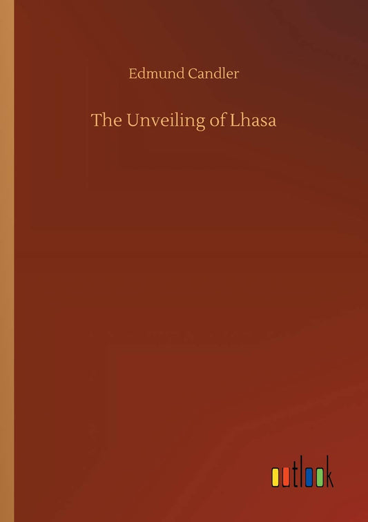 The Unveiling of Lhasa