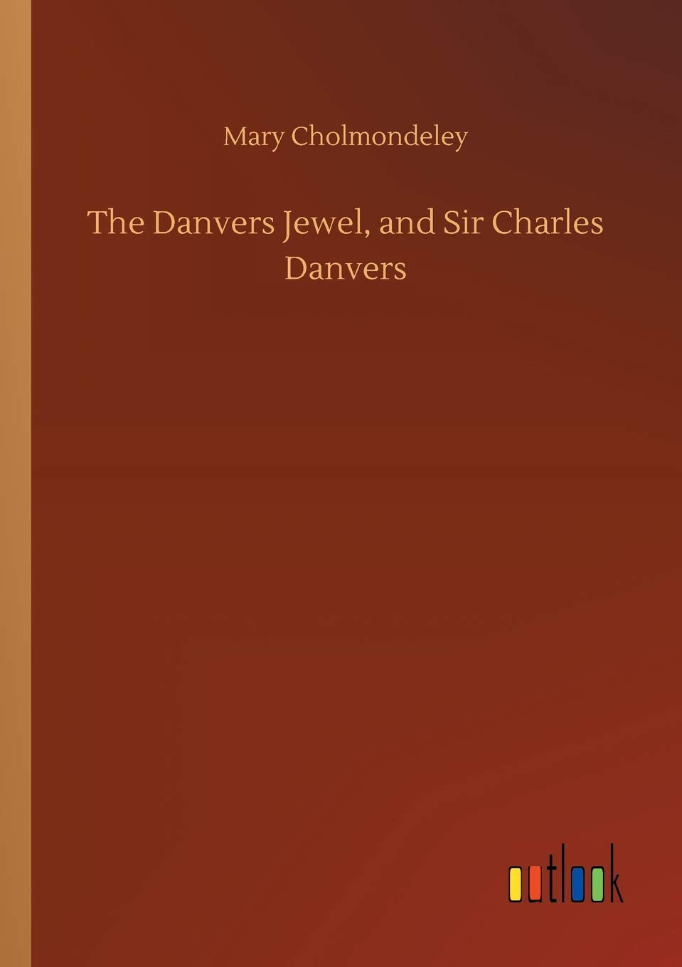 The Danvers Jewel, and Sir Charles Danvers