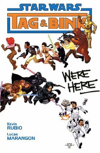 Star Wars: Tag and Bink Were Here v. 1 (Star Wars)
