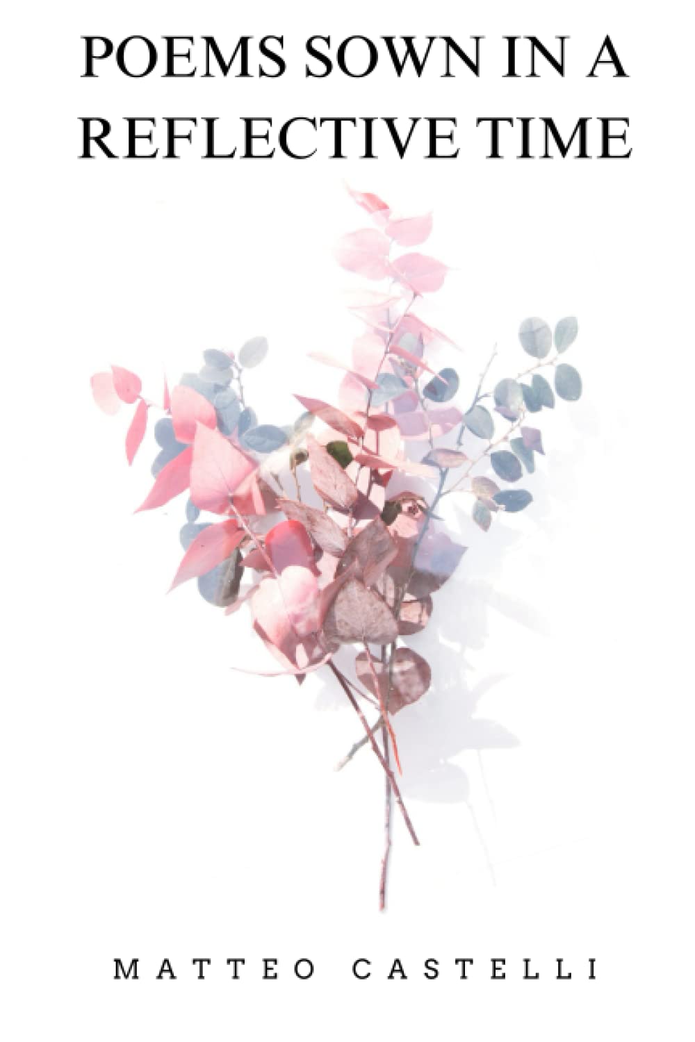 POEMS SOWN IN A REFLECTIVE TIME