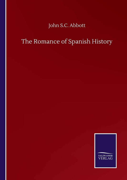The Romance of Spanish History