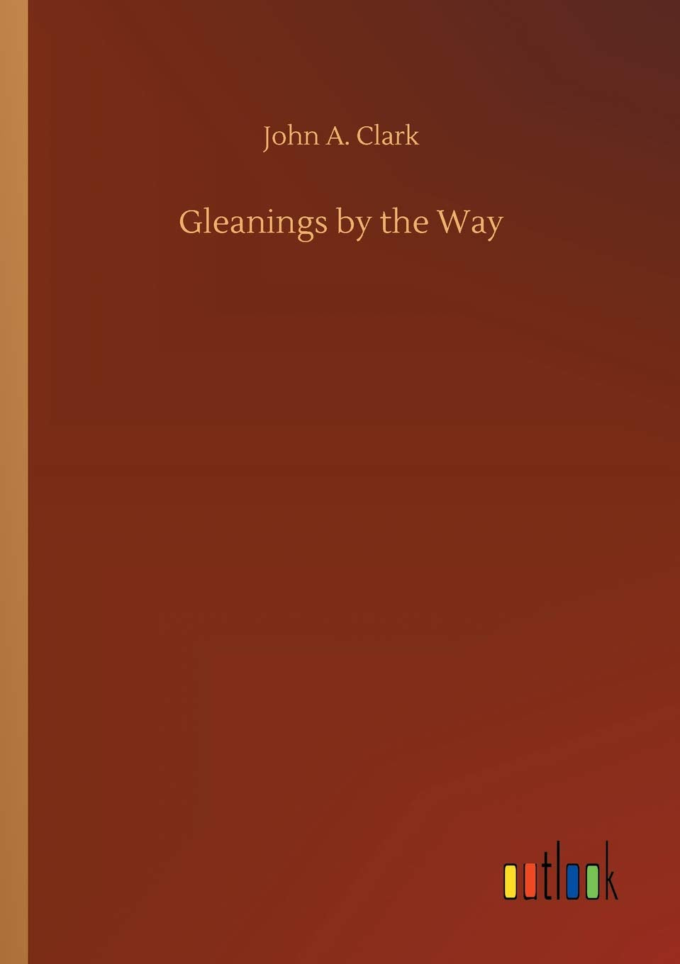 Gleanings by the Way