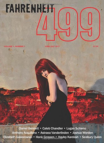 Fahrenheit 499 Magazine — June/July 2017: Volume 1, Issue 1